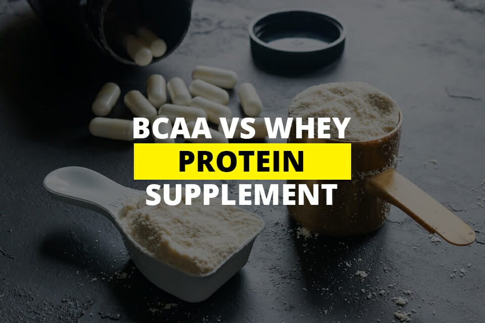 BCAA vs Whey Protein Which One Should You Choose?