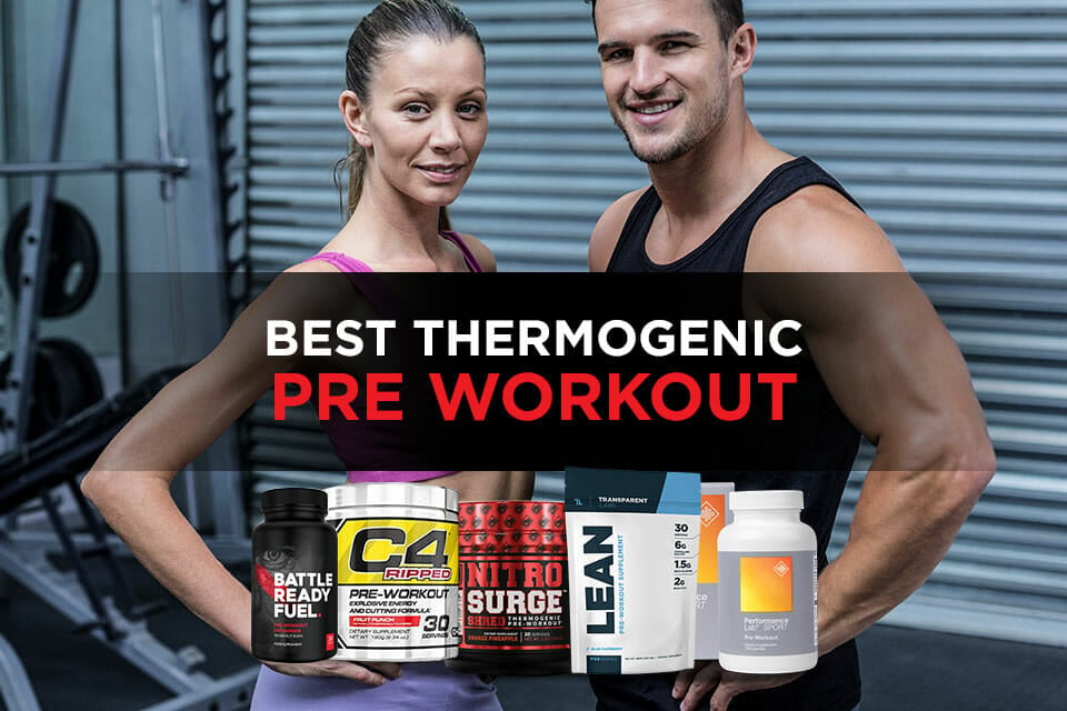5 Best Thermogenic Pre Workouts For Fat Loss 2019 Upd