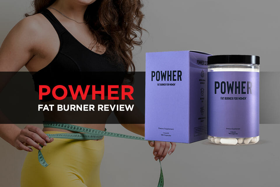Powher Fat Burner Review Legit or Just a Scam? (2020 Upd.)